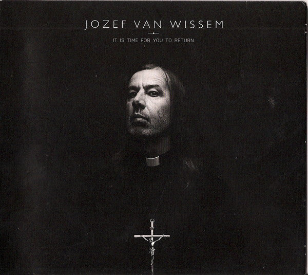 Jozef Van Wissem : It Is Time For You To Return (CD, Album)