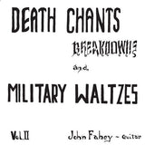 John Fahey : Volume 2 / Death Chants Breakdowns And Military Waltzes (LP, Album, RE, 180)