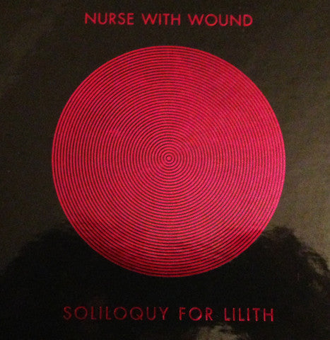Nurse With Wound : Soliloquy For Lilith (3xCD, Album, RE, RM + Box, RP, Red)