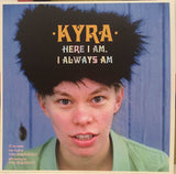 Kyra : Here I Am, I Always Am (LP, Album, RE)