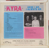 Kyra : Here I Am, I Always Am (LP, Album, RE)