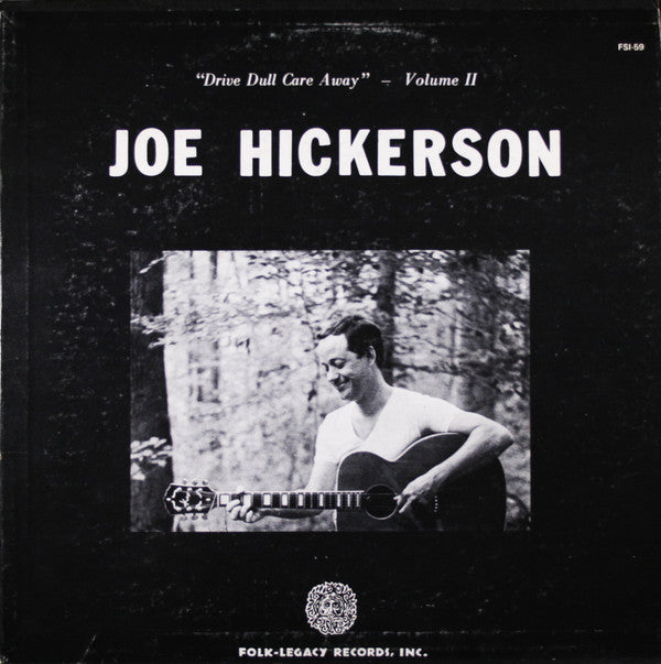 Joe Hickerson : Drive Dull Care Away - Volume II (LP, Album)