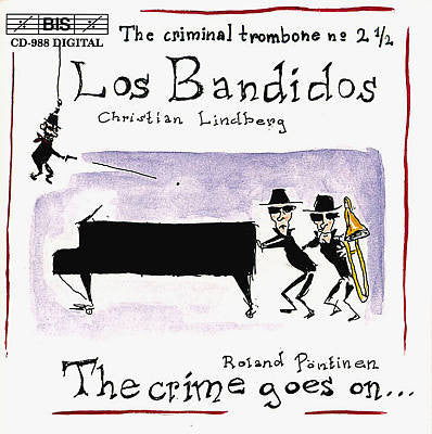 Christian Lindberg : Los Bandidos: The Criminal Trombone No. 2-1/2 (CD, Album)