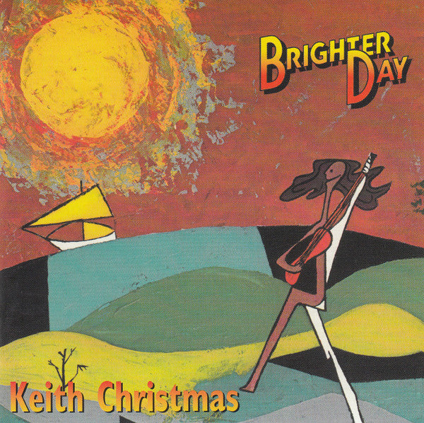 Keith Christmas : Brighter Day (CD, Album, RE)