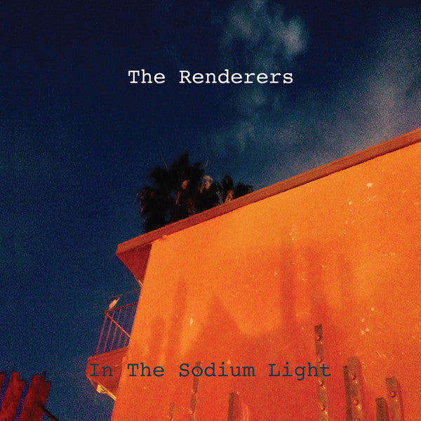 The Renderers : In The Sodium Light (LP)