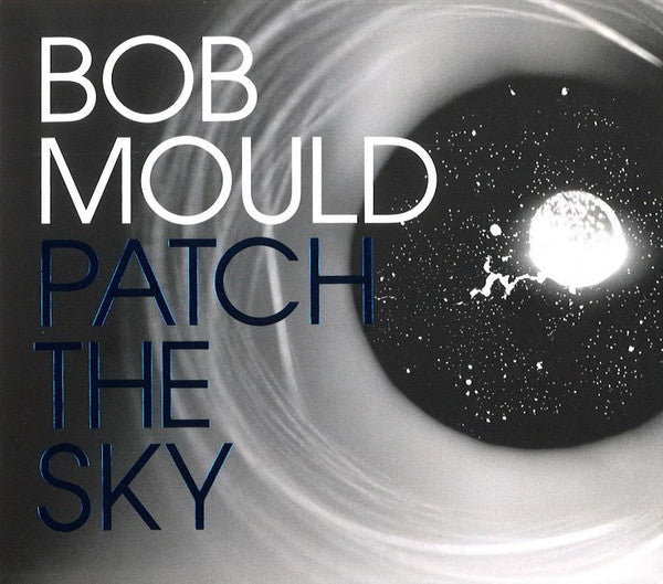 Bob Mould : Patch The Sky (CD, Album)