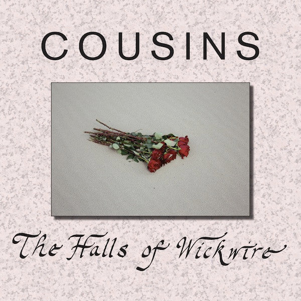 Cousins : The Halls Of Wickwire (CD, Album)