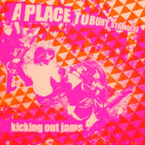 A Place To Bury Strangers : Kicking Out Jams (7")