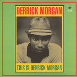 Derrick Morgan : This Is Derrick Morgan (LP, Album, RE)
