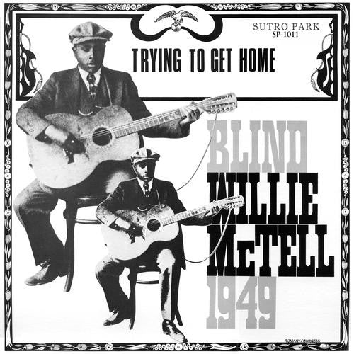 Blind Willie McTell : Trying To Get Home (LP, Album, Ltd, RE, Gol)