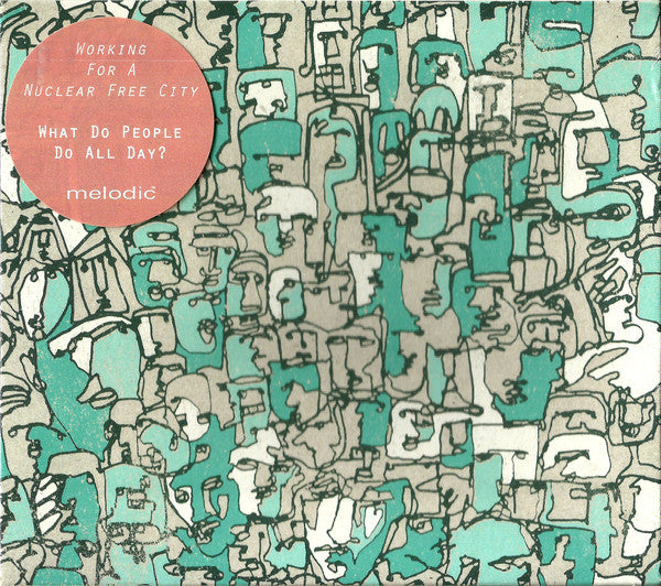 Working For A Nuclear Free City : What Do People Do All Day? (CD, Album)