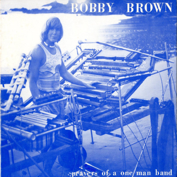 Bobby Brown (4) : Prayers Of A One Man Band (LP, Album, Ltd, RE)