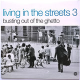 Various : Living In The Streets 3 - Busting Out Of The Ghetto (2xLP, Comp)