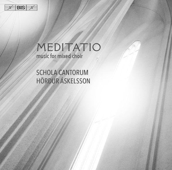 Schola Cantorum Reykjavicensis, Hörður Áskelsson : Meditatio: Music For Mixed Choir (SACD, Hybrid, Multichannel, Album)