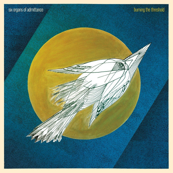 Six Organs Of Admittance : Burning The Threshold (LP, Album)