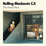 Rolling Blackouts Coastal Fever : The French Press (CD, EP)